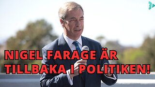 Nigel Farage är tillbaka - "Detta kan förändra allt i valet"