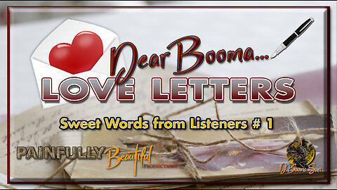 Dear Booma... Love Letters ~ Sweet Words from Listeners #1