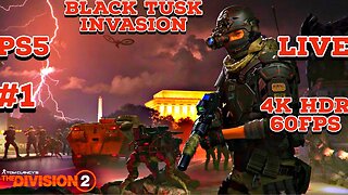 Tom Clancy's Division 2 BTUS Invasion 4K HDR Livestream 01