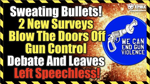 Sweating Bullets! 2 New Surveys Blow The Doors Off Gun Control Debate And Leaves Left Speechless!