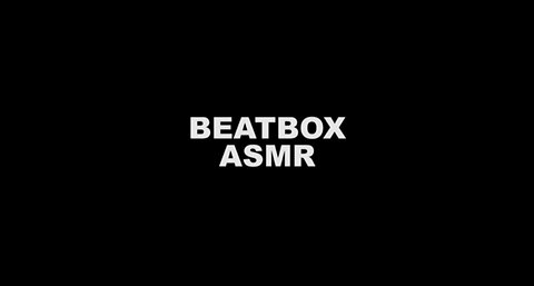 BEATBOX ASMR