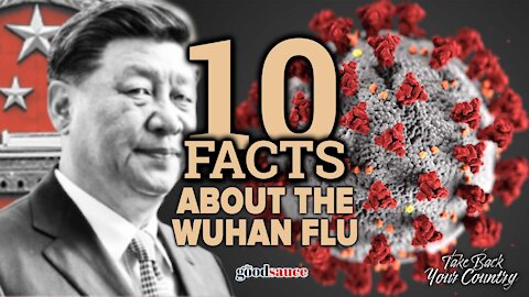 10 Facts about the Wuhan Flu | Take Back Your Country, Ep. 44