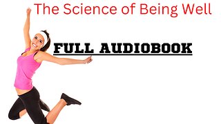 The Science of Being Well FULL AudioBook