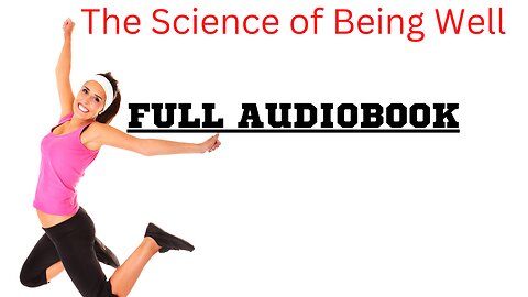 The Science of Being Well FULL AudioBook