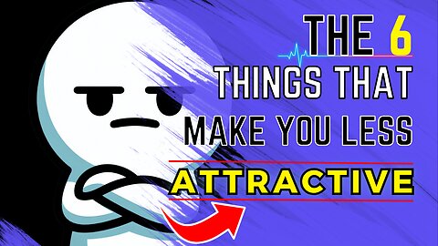 🚫 Unlocking Dating Success: Overcoming 6 Factors That Make You Less Attractive @ElevatePsychology