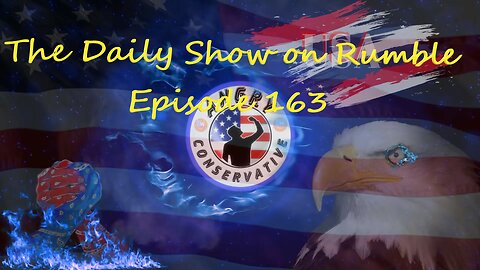The Daily Show with the Angry Conservative - Episode 163