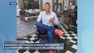 Morreu no Hospital: Em Nanuque Homem, de 24 Anos, não Resiste aos Ferimentos.