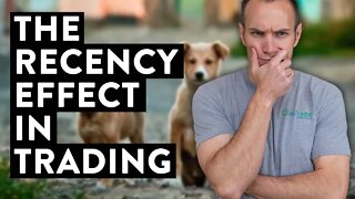 Day Trading 101: The Recency Effect