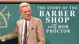 The Story Of The Barber Shop with Bob Proctor