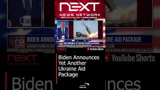 Biden Announces Yet Another Ukraine Aid Package #shorts