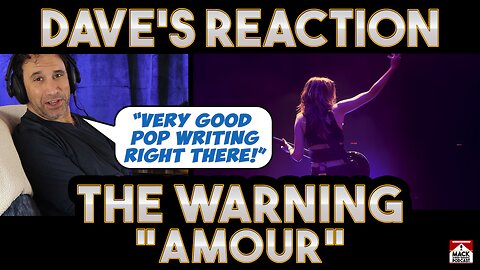 Dave's Reaction: The Warning — Amour