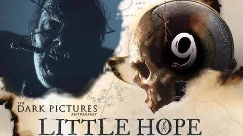 Little Hope [Dark Pictures Anthology]: Part 9 (with commentary) PS4
