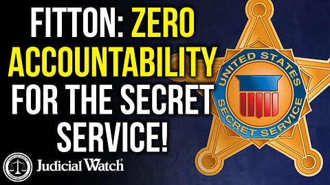 FITTON: Zero Accountability for the Secret Service!