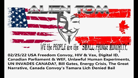 022522 US Freedom Convoy, HIV & Vax, Digital ID, Parliament & WEF, UN Troops?, The Great Narrative