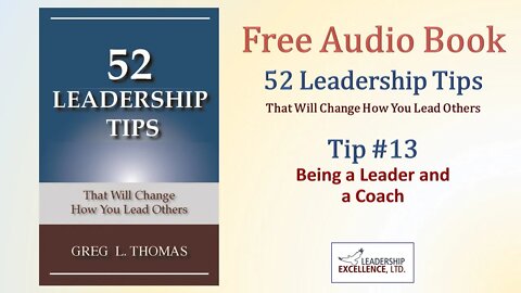 52 Leadership Tips - Free Audio Book- Tip #13: Being a Leader and a Coach