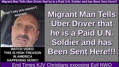 US: Migrant Man Tells Uber Driver He's a Paid UN Soldier Waiting Orders