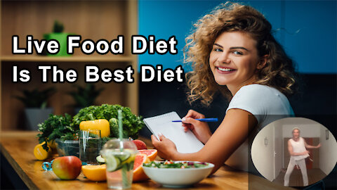 A Live Food Diet Is The Best Diet For Transforming A Person Into Being A Superconductor Of The