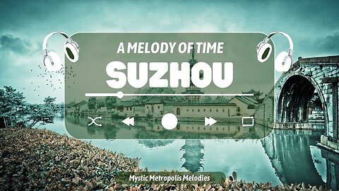 Suzhou: A Melody of Time [Mystic Metropolis Melodies]#suzhou #AncientGardens#modernlife #cultural