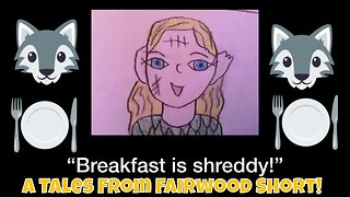 Breakfast is Shreddy! A Tales From Fairwood Short! 2020 🌞