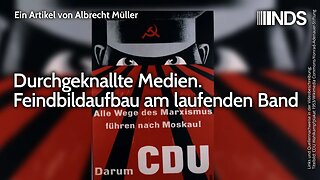 Durchgeknallte Medien. Feindbildaufbau am laufenden Band | Albrecht Müller | NDS-Podcast
