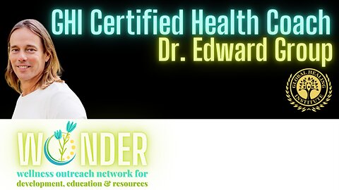 Become a healer - Dr. Edward Group & GHI Certified Health Coach Training Program