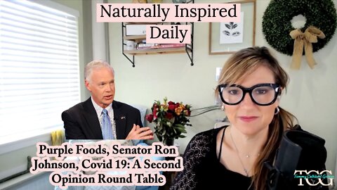 Purple Foods, Senator Ron Johnson, Covid 19: A Second Opinion Round Table