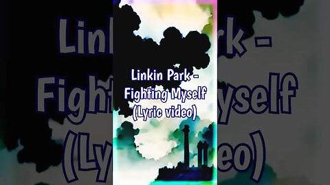 Linkin Park - Fighting Myself #short #music #songlyrics #rockmusic #lyricsvideo #fypシ