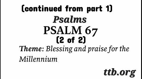 Psalm Chapter 67 (Bible Study) (2 of 2)