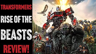 Transformers: Rise of the Beasts - Trailer Review!