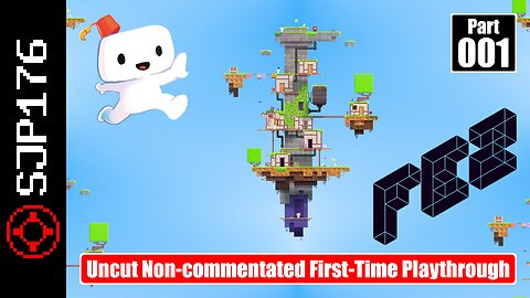 Fez—Part 001—Uncut Non-commentated First-Time Playthrough