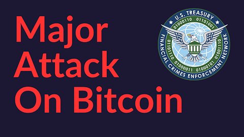 Major Attack On Bitcoin (FinCEN)
