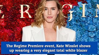 The Regime Premiere event, Kate Winslet shows up wearing a very elegant total white blazer