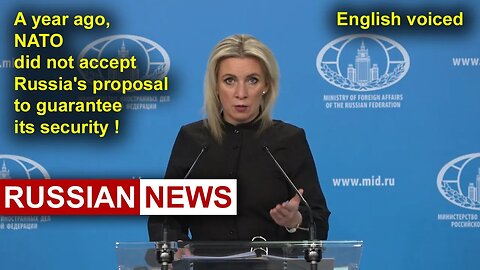 A year ago, NATO did not accept Russia's proposal to guarantee its security! Zakharova. Ukraine