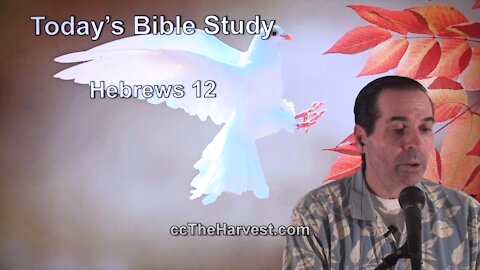 58 Hebrews 12 - Pastor Ken Zenk - Bible Studies
