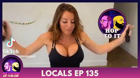 Locals Episode 135: Hop To It (Free Preview)