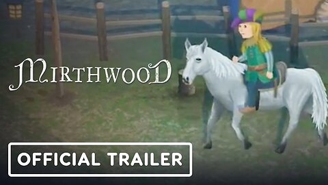 Mirthwood - Official Simulated World Trailer