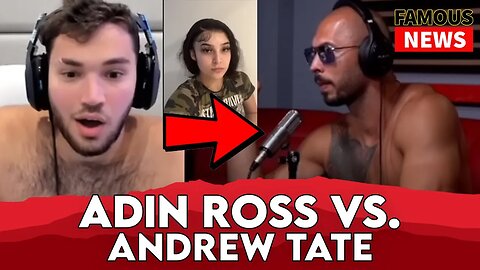 Andrew Tate Vs Adin Ross Adin Comes Out on Live Stream FAMOUS NEWS