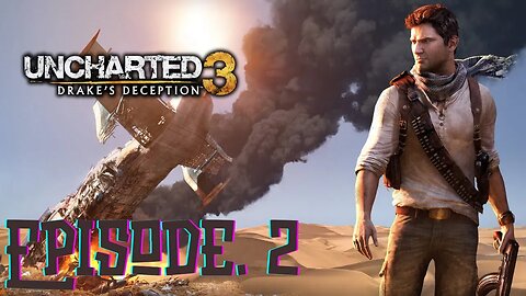 Uncharted 3: Drake's Deception Ep.2, House Of Cinder