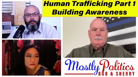 Part 1 Human Trafficking Joe Sweeney & The Asservo Project. Introduce the problem & build awareness.