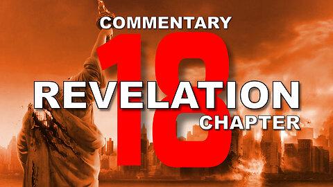 #18 CHAPTER 18 BOOK OF REVELATION - Verse by Verse COMMENTARY #babylon #destruction #city #kings