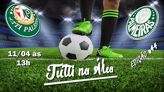 Tutti na Área #44 - Palmeiras do Brasileirão para a Libertadores 11/04 - 13h