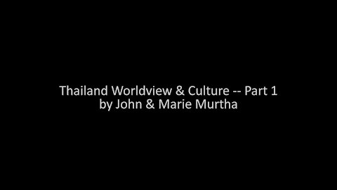 Thailand Worldview & Culture - part 1