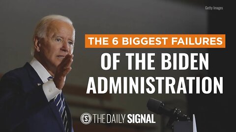 The 6 Biggest Failures of the Biden Administration