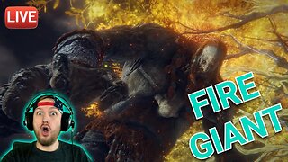 🔴LIVE - ELDEN RING - RIP FIRE GIANT!