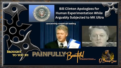 Bill Clinton Apologizes for Human Experimentation While Arguably Subjected to MK Ultra
