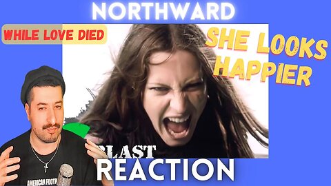 SHE LOOKS HAPPIER - NORTHWARD - While Love Died Reaction