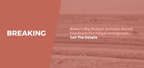 BREAKING: Biden's Secret Handout For Illegals