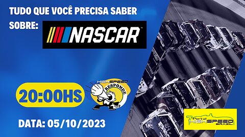 📣 AO VIVO | QUER SABER MAIS SOSBRE A NASCAR? | HIGH SPEED RESPONDE