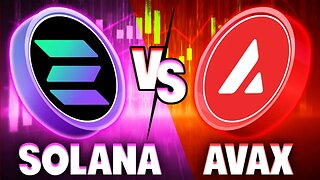 AVALANCHE (AVAX) VS SOLANA (SOL)