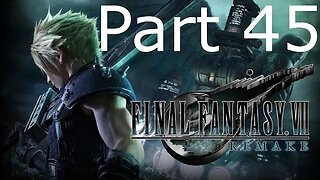 Final Fantasy 7 Remake - Part 45: The 3rd Ward